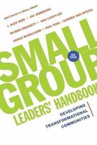 Small Group Leader's Handbook New Ed Developing Transformational Communities