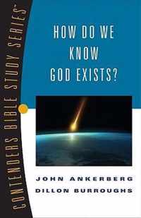 How Do We Know God Exists?