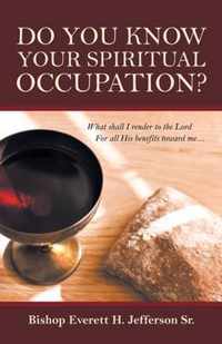 Do You Know Your Spiritual Occupation?