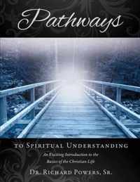 Pathways to Spiritual Understanding