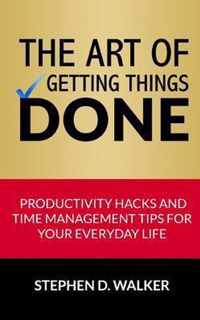 The Art of Getting Things Done