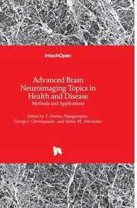 Advanced Brain Neuroimaging Topics in Health and Disease