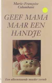 Geef Mama maar een Handje