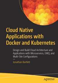 Cloud Native Applications with Docker and Kubernetes