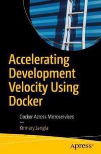 Accelerating Development Velocity Using Docker