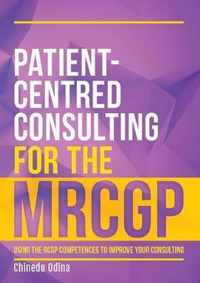 Patient-Centred Consulting for the MRCGP