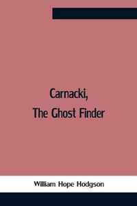 Carnacki, The Ghost Finder