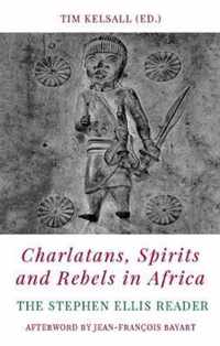 Charlatans, Spirits and Rebels in Africa