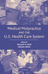 Medical Malpractice and the U.S. Health Care System