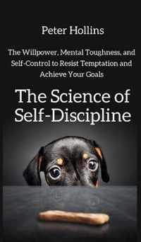 The Science of Self-Discipline