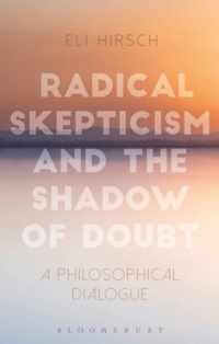 Radical Skepticism and the Shadow of Doubt