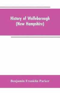 History of Wolfeborough (New Hampshire)