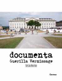 documenta Guerilla Vernissage