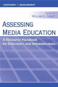 Assessing Media Education: A Resource Handbook for Educators and Administrators: Component 1