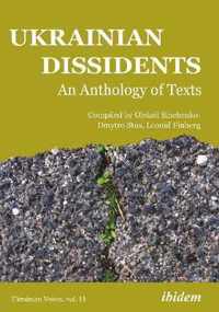 Ukrainian Dissidents: An Anthology of Texts