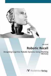 Robotic Recall