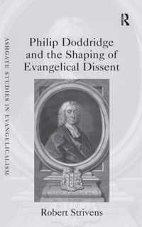 Philip Doddridge and the Shaping of Evangelical Dissent