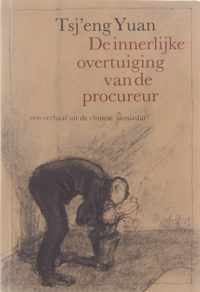 De innerlijke overtuiging van de procureur : een verhaal uit de Chinese samizdat