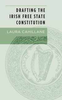 Drafting the Irish Free State Constitution