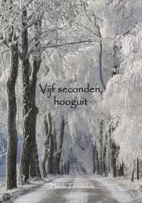 Vijf Seconde, Hooguit