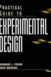 Practical Guide to Experimental Design