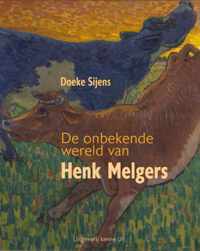 De onbekende wereld van Henk Melgers