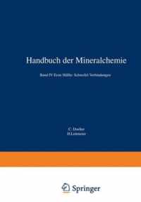 Handbuch der Mineralchemie: Band IV Erste Halfte