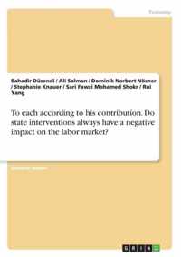 To each according to his contribution. Do state interventions always have a negative impact on the labor market?