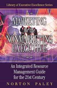 Marketing for the Nonmarketing Executive