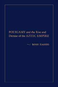 Polygamy and the Rise and Demise of the Aztec Empire