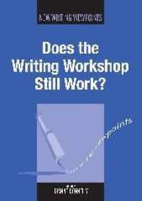 Does the Writing Workshop Still Work?