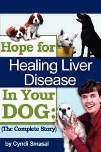 Hope For Healing Liver Disease In Your Dog