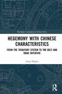 Hegemony with Chinese Characteristics