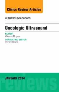 Oncologic Ultrasound, An Issue of Ultrasound Clinics