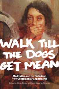 Walk Till the Dogs Get Mean