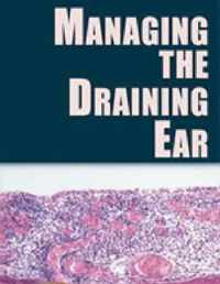 MANAGING THE DRAINING EAR