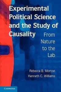 Experimental Political Science and the Study of Causality