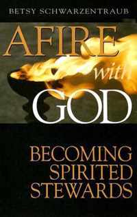 Afire with God