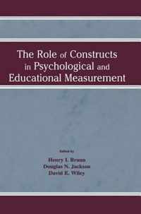 The Role of Constructs in Psychological and Educational Measurement