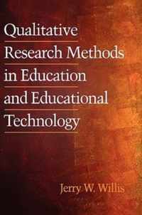 Qualitative Research Methods in Education and Educational Technology