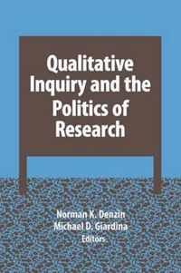 Qualitative Inquiry and the Politics of Research