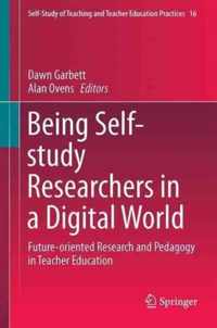 Being Self-Study Researchers in a Digital World