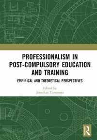 Professionalism in Post-Compulsory Education and Training