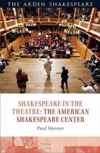 Shakespeare in the Theatre the American Shakespeare Center