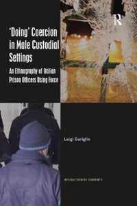 'Doing' Coercion in Male Custodial Settings