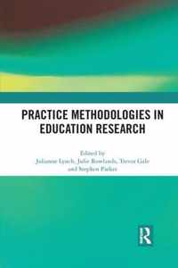 Practice Methodologies in Education Research