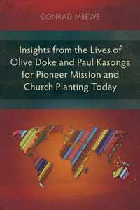 Insights from the Lives of Olive Doke and Paul Kasonga for Pioneer Mission and Church Planting Today