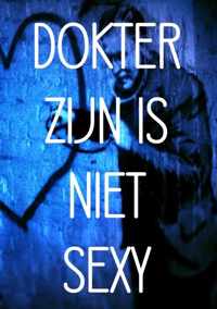 Dokter Zijn Is Niet Sexy - Dokter Rood - Paperback (9789462545731)