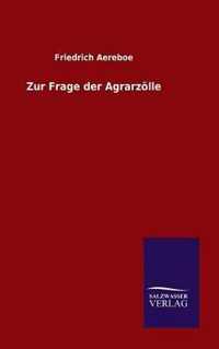 Zur Frage der Agrarzoelle