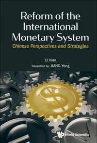 Reform Of The International Monetary System